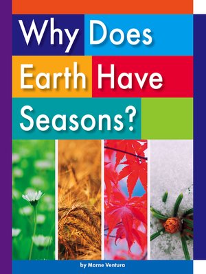 cover image of Why Does Earth Have Seasons?